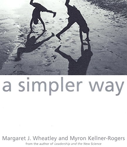 Simpler Way by Margaret J. Wheatley