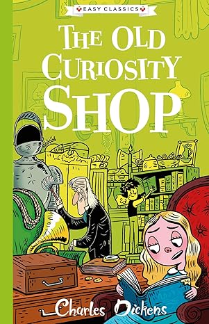 Charles Dickens: The Old Curiosity Shop (Easy Classics)