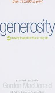 Generosity Devotional Book : Moving Toward Life That Is Truly Life