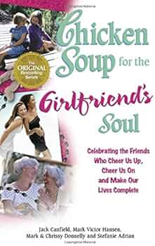Chicken Soup for the Girlfriend's Soul book by Jack Canfield