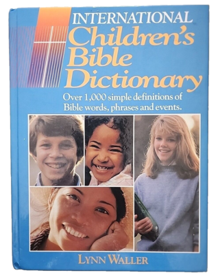 International Children's Bible Dictionary book by Lynn Waller