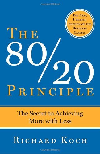 The 80/20 Principle: The Secret to Achieving More with Less book by Richard Koch