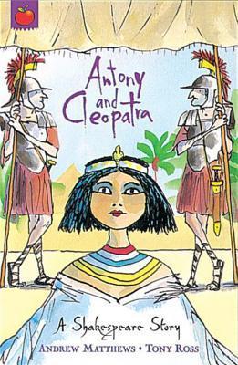 Shakespeare Stories #9: Antony and Cleopatra book by Andrew Matthews