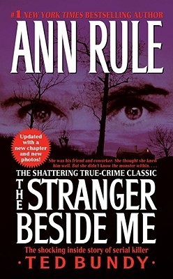 The Stranger Beside Me: Ted Bundy: The Shocking Inside Story book by Ann Rule
