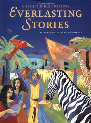 Everlasting Stories: A Family Bible Treasury by Lois Rock