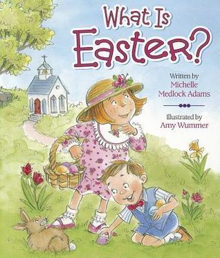 What Is Easter? book by Michelle Medlock Adams