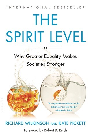 The Spirit Level: Why Greater Equality Makes Societies Stronger book by Richard G. Wilkinson
