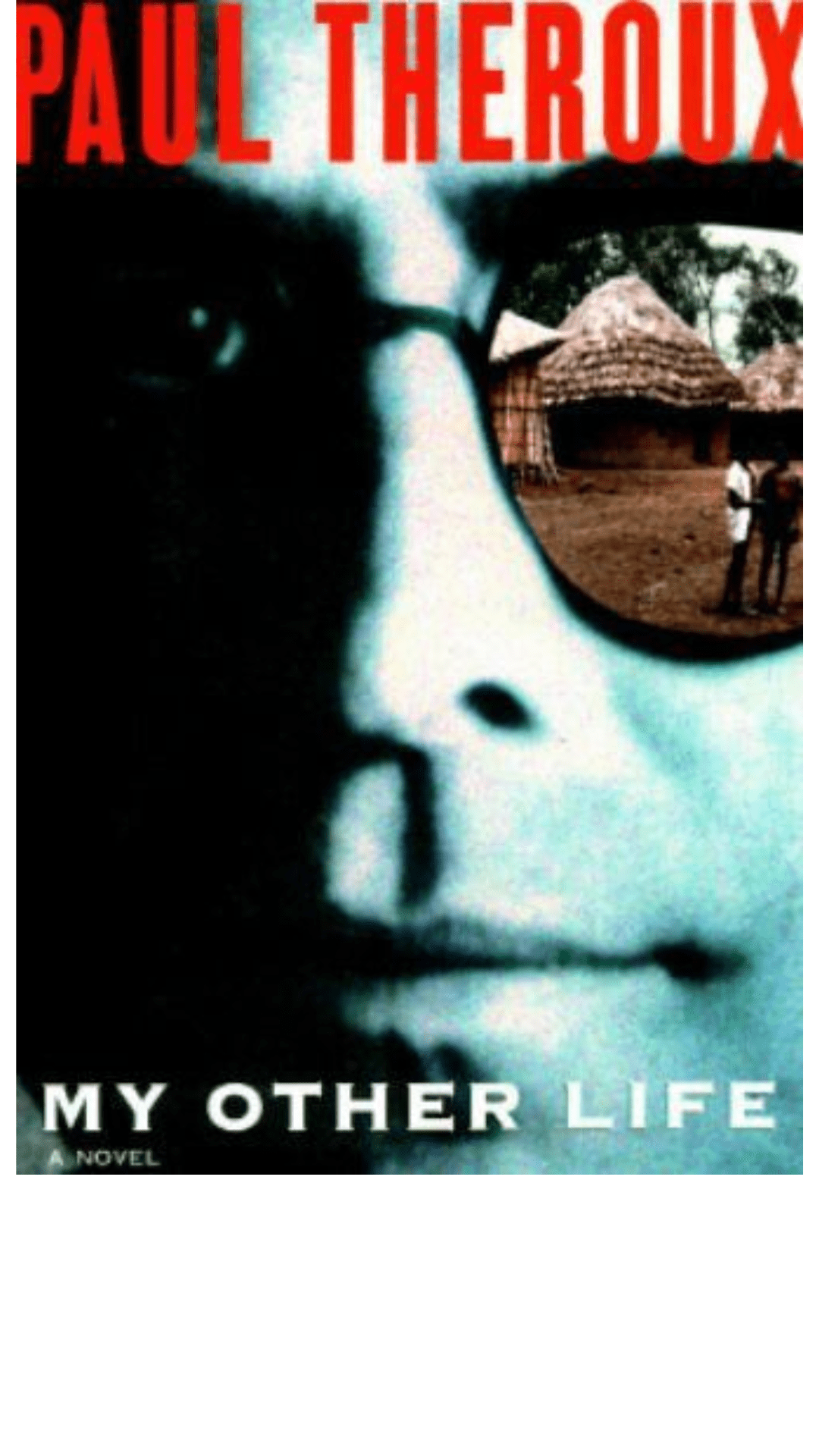 My Other Life by Paul Theroux