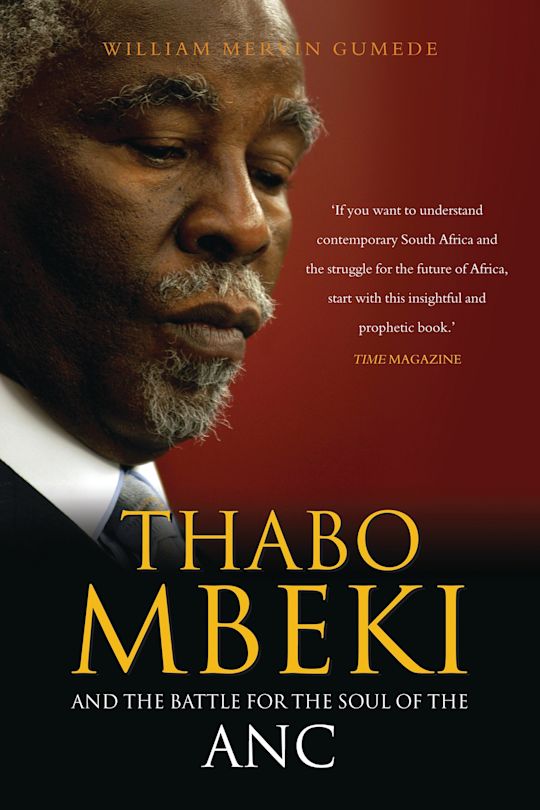 Thabo Mbeki & The Battle for the Soul of the ANC book by William Mervin Gumede