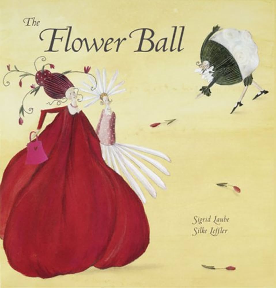 The Flower Ball Book by Sigrid Laube