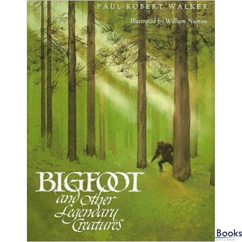 Bigfoot and Other Legendary Creatures