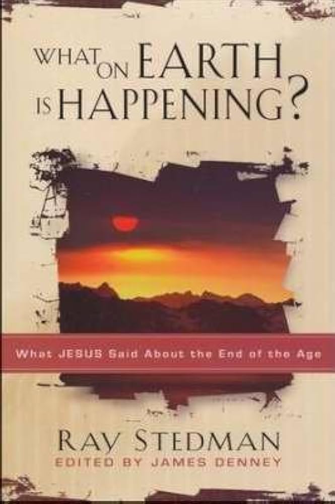 What on Earth is Happening? book by Ray C. Stedman
