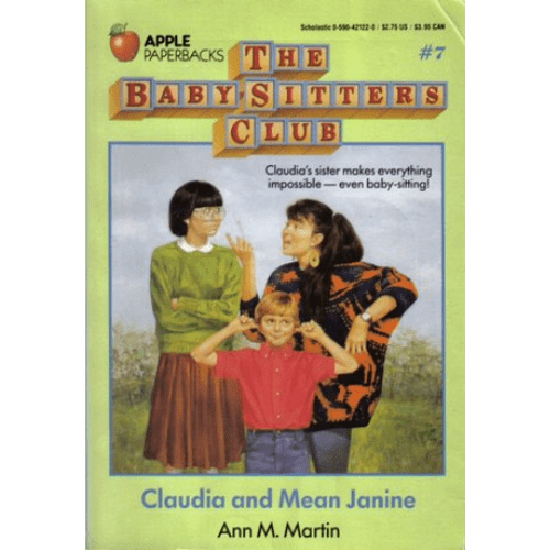 The Baby-Sitters Club #7: Claudia and Mean Janine