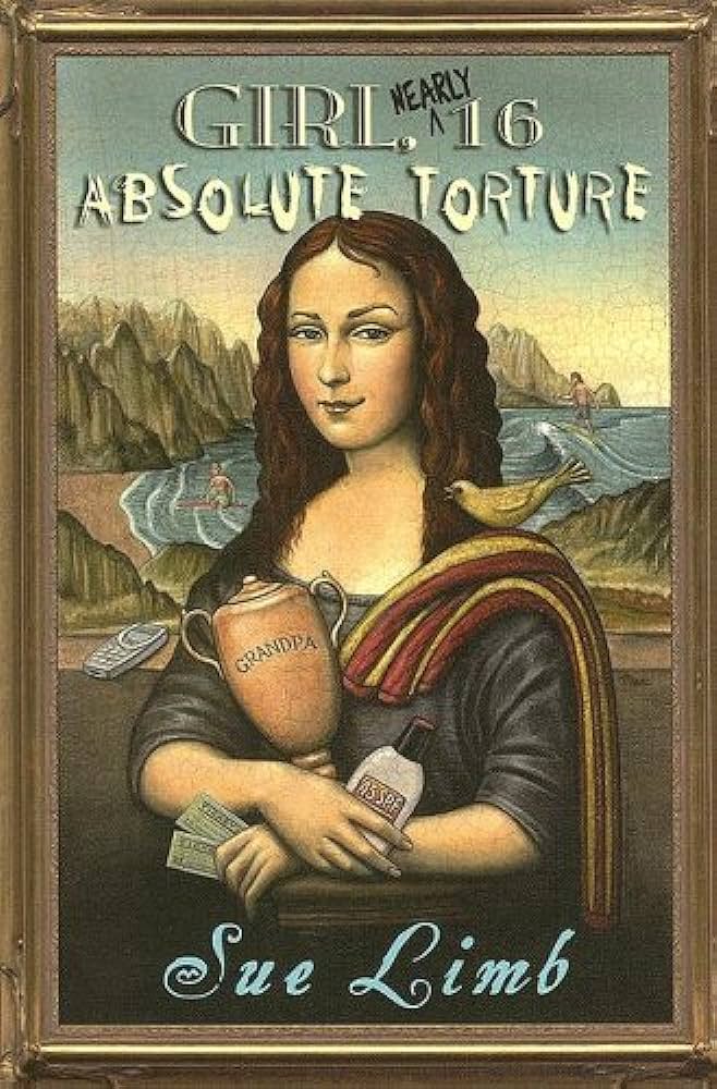 Girl, Nearly 16: Absolute Torture book by Sue Limb