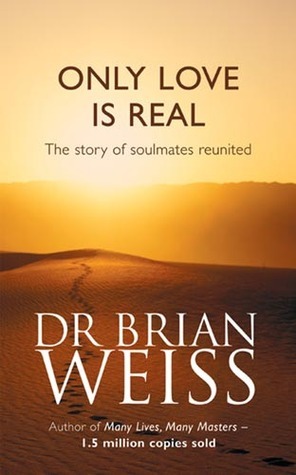 Only Love is Real book by Brian L. Weiss