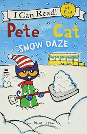 Pete the Cat: Snow Daze Book By James Dean