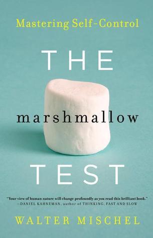 Marshmallow Test: Understanding Self-control and How To Master It book by Walter Mischel