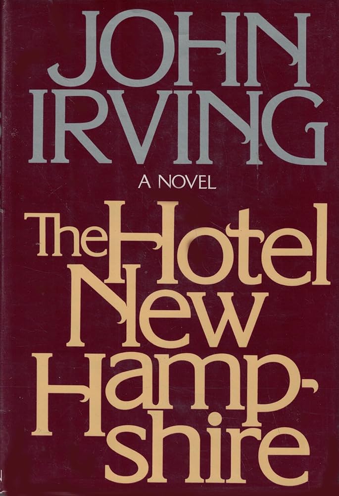 The Hotel New Hampshire Novel by John Irving