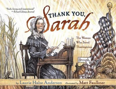Thank You, Sarah : The Woman Who Saved Thanksgiving