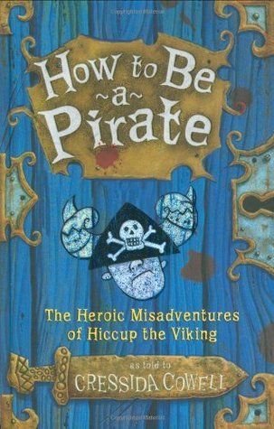 How to Train Your Dragon #2: How to Be a Pirate book by Cressida Cowell