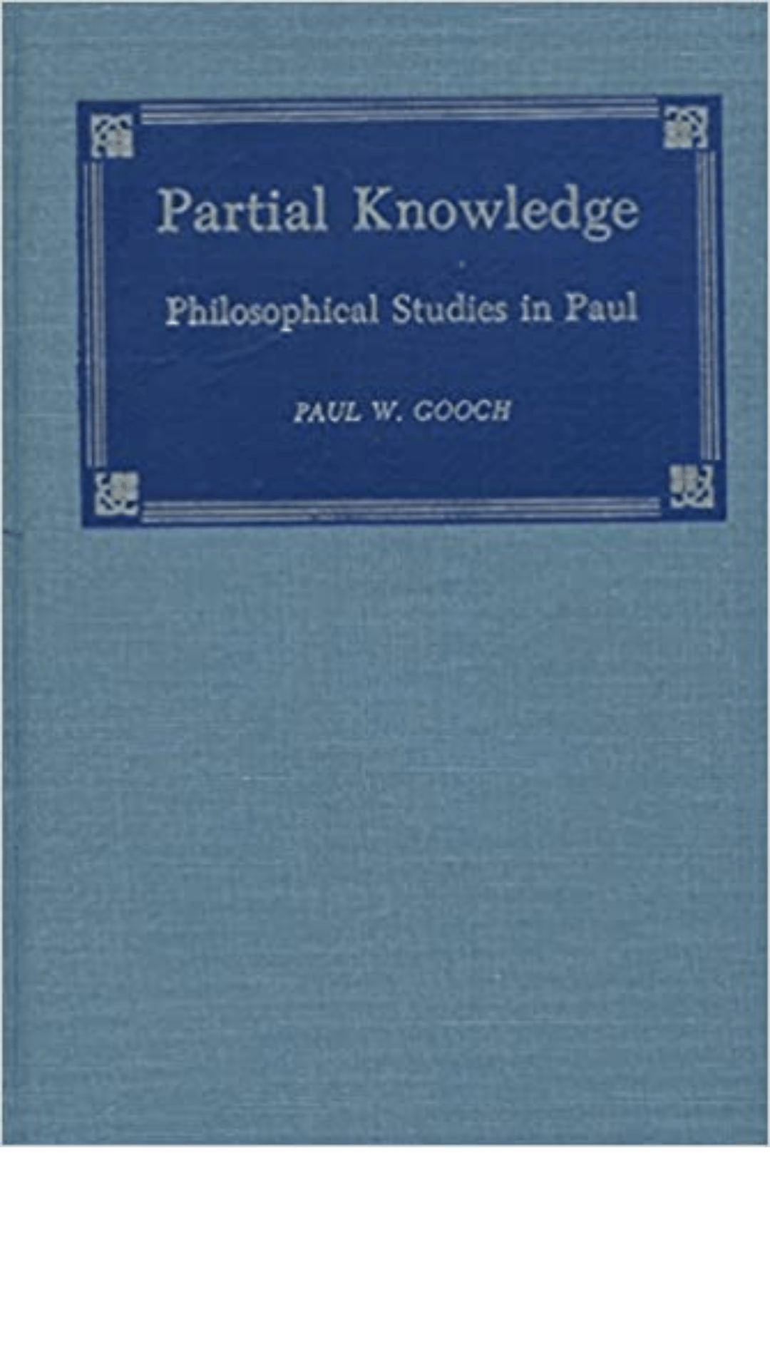 Partial Knowledge : Philosophical Studies