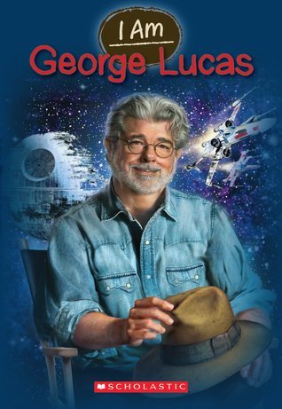 I Am #7: I Am  George Lucas by Grace Norwich