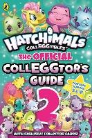 Hatchimals: The Official Colleggtor's Guide 2
