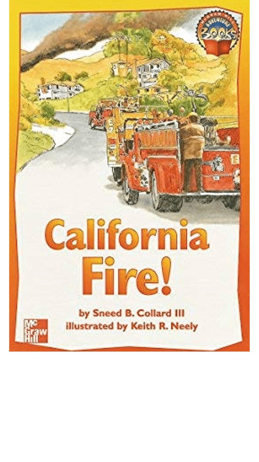 California Fire! by Sneed B. Collard
