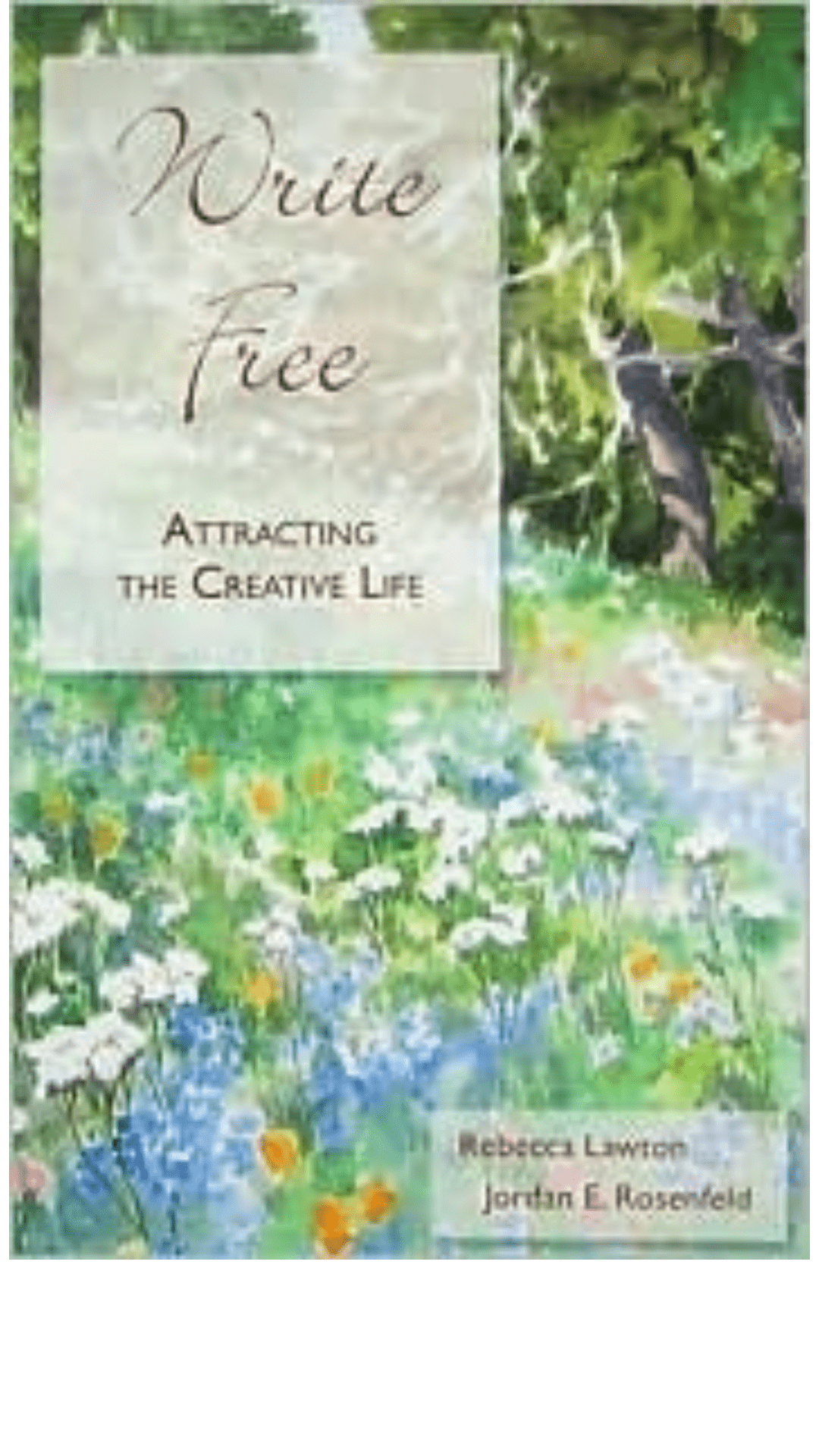 Write Free: Attracting the Creative Life
