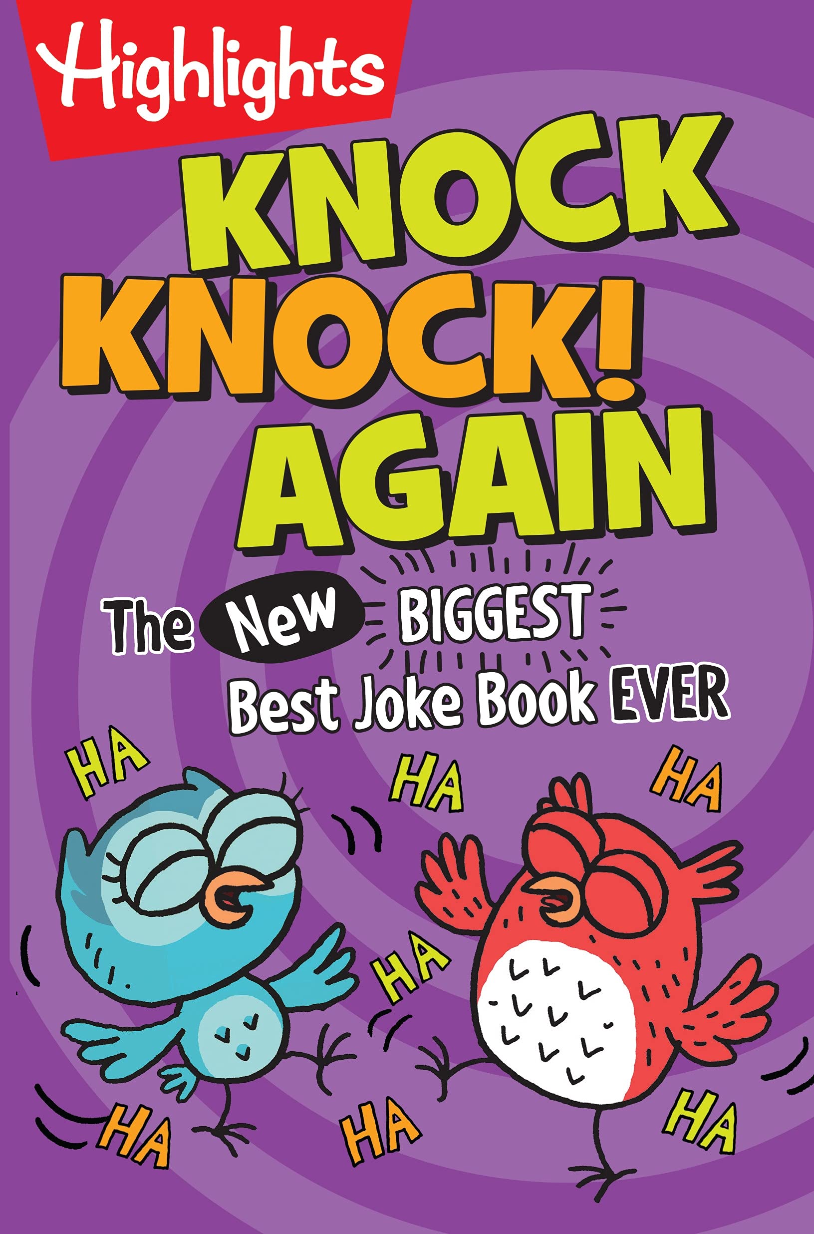 Knock Knock! Again: The (New) BIGGEST, Best Joke Book Ever book by Highlights