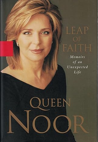 Leap of Faith: Memoirs of an Unexpected Life book by Queen Noor