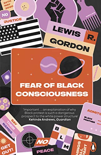 Fear of Black Consciousness book by Lewis R. Gordon