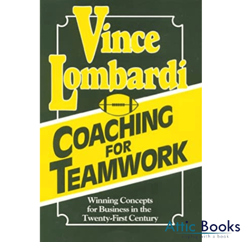 Coaching for Teamwork : Winning Concepts for Business in the Twenty-First Century