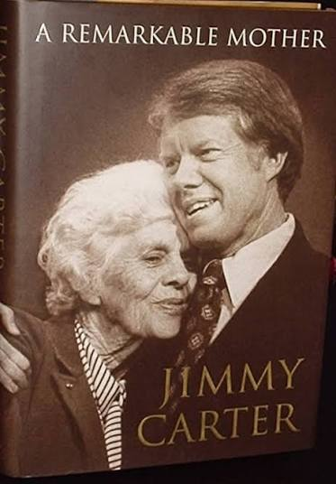 A Remarkable Mother Book By Jimmy Carter