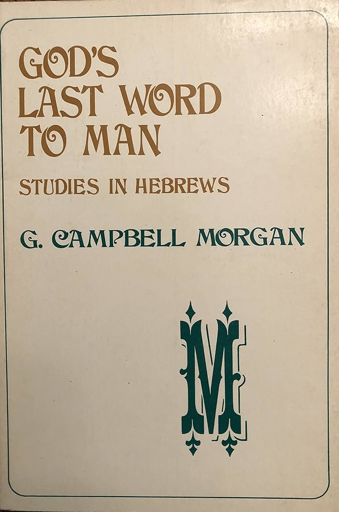 God's Last Word to Man : Studies in Hebrew