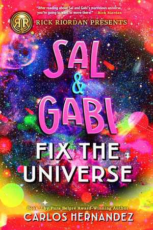 Sal and Gabi Fix the Universe book by Carlos Hernandez