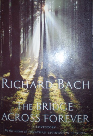 The Bridge Across Forever book by Richard Bach