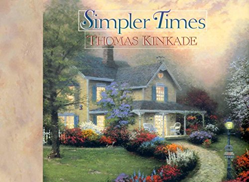 Simpler Times book by Thomas Kinkade