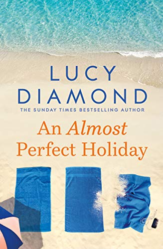 An Almost Perfect Holiday book by Lucy Diamond