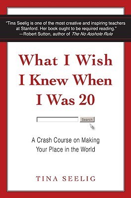 What I Wish I Knew When I Was 20 book by Tina Seelig