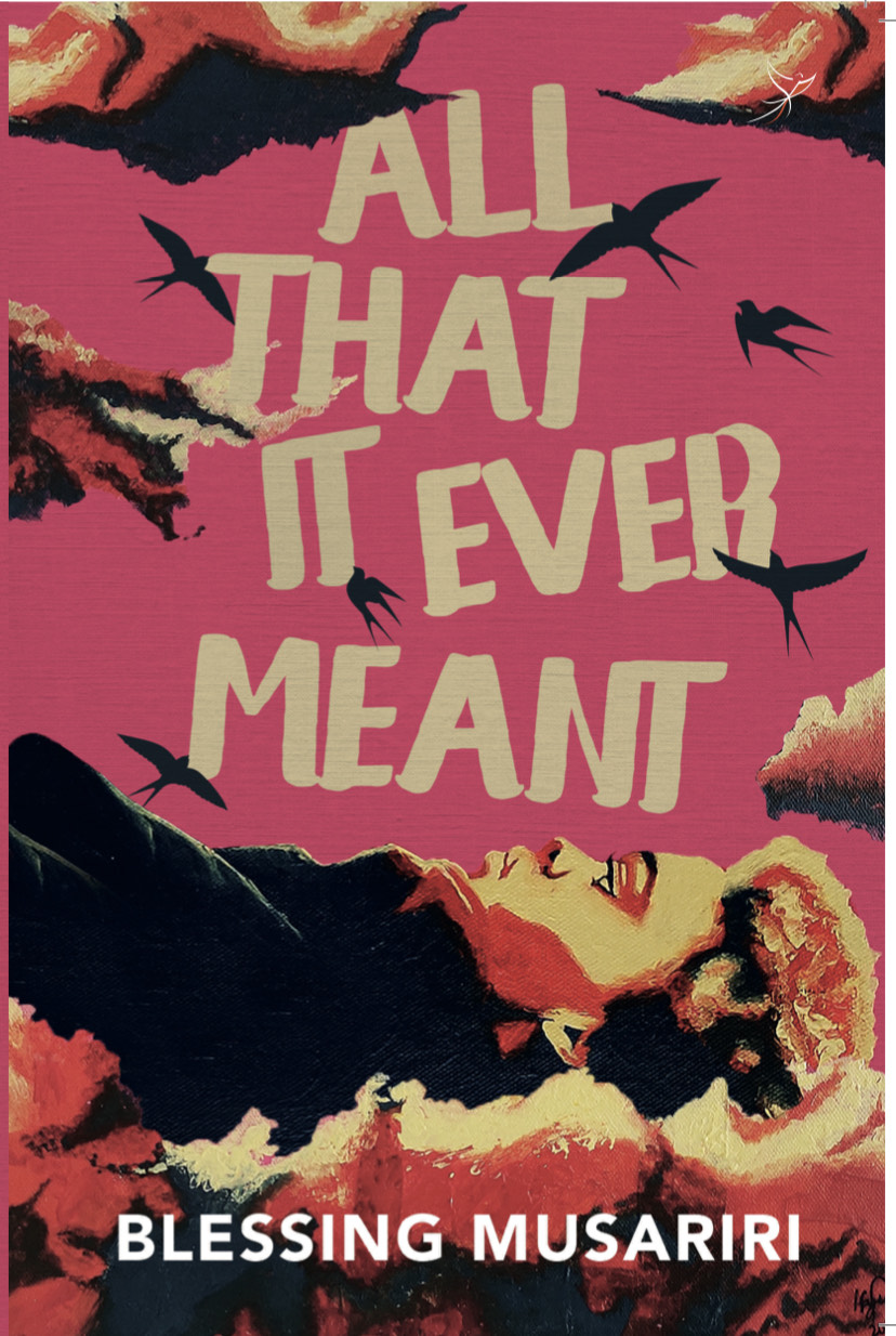 All That It Ever Meant book by Blessing Musariri