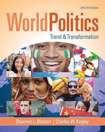 World Politics: Trend and Transformation, 2016 - 2017 Book By Shannon Blanton