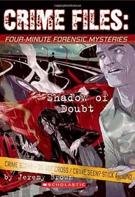 Crime Files: Four-minute Forensic Mysteries: Shadow of Doubt: 2 Book By Jeremy Brown