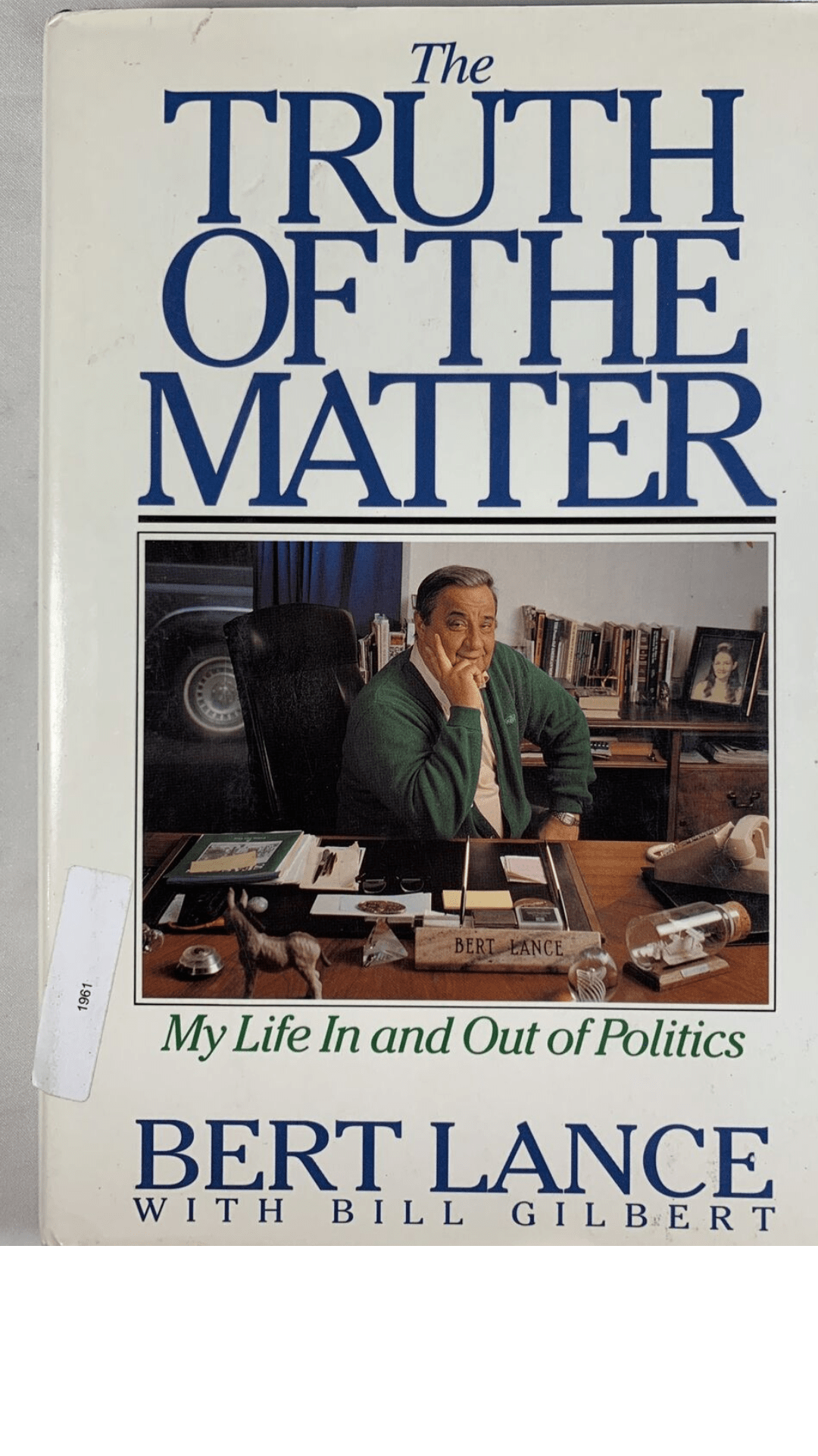The Truth of the Matter : My Life in and out of Politics