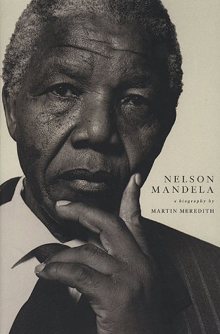 Nelson Mandela: A Biography book by Martin Meredith