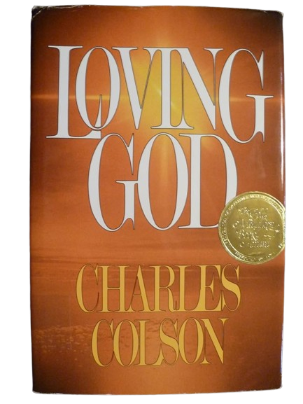 Loving God By Charles W. Colson