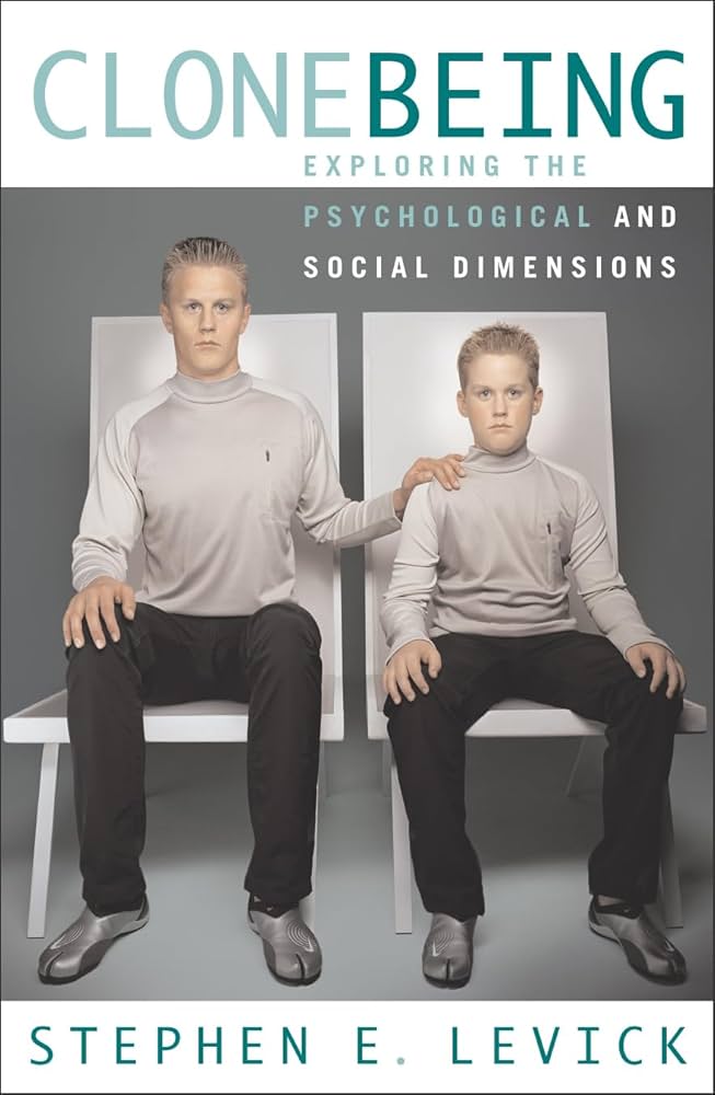 Clone Being : Exploring the Psychological and Social Dimensions