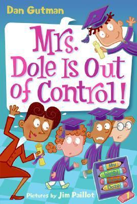 My Weird School Daze #1: Mrs. Dole Is Out of Control! book by Dan Gutman