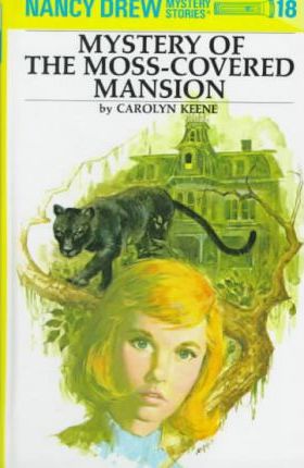 Nancy Drew #18: Mystery of the Moss-Covered Mansion