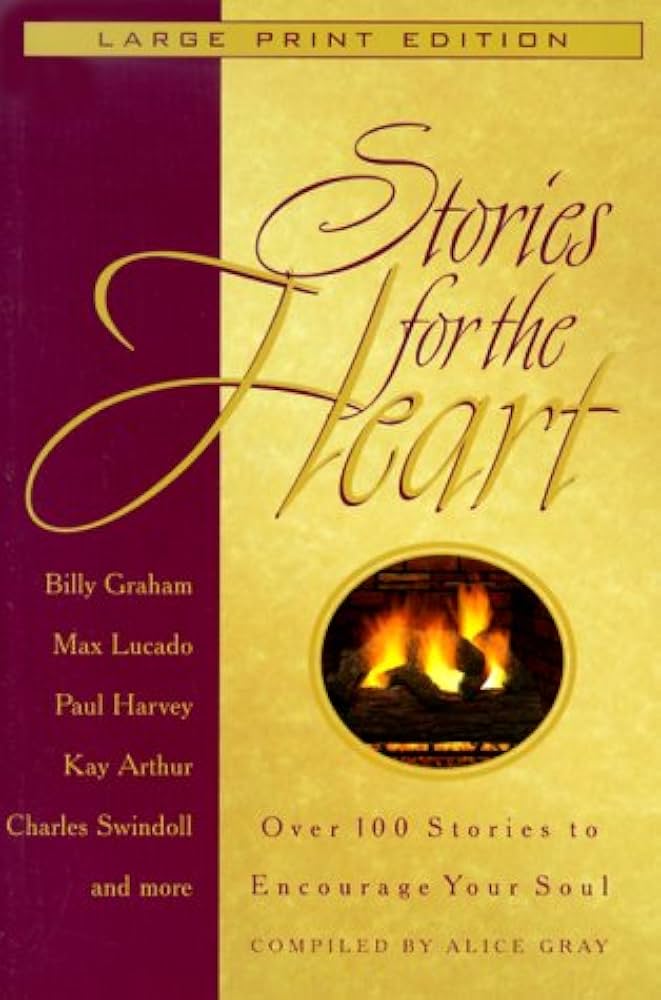 Stories for the Heart: Over 100 Stories to Encourage Your Soul